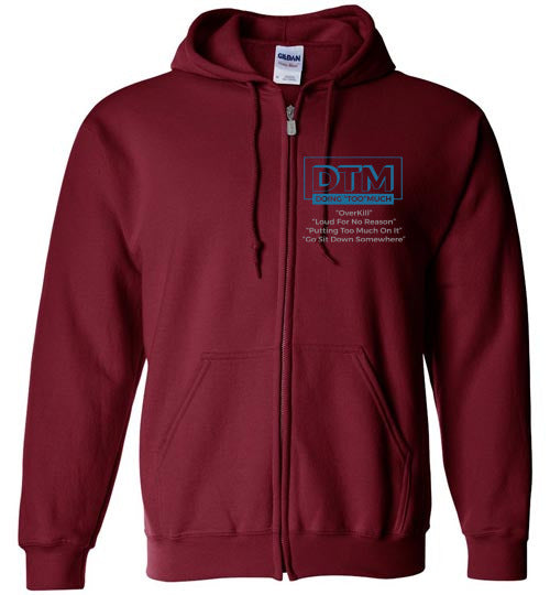 The DTM ( Doing "Too" Much) mens  Zip-up Hoodie