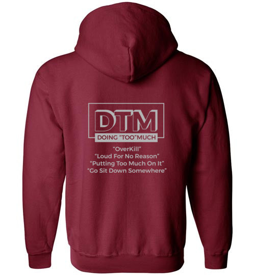The DMT (Doing "Too" Much) Mens  zip-up Hoodie
